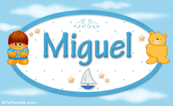 Miguel - Nombre para bebé