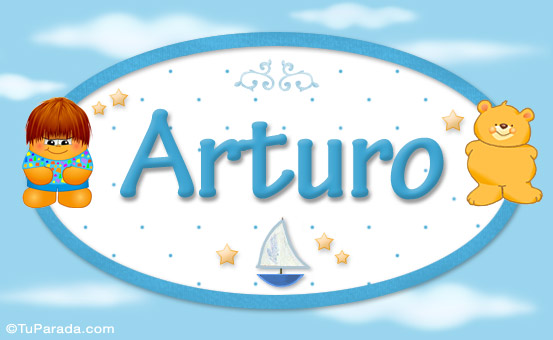 Nombre Arturo - Nombres para bebé, Imagen Significado de Arturo - Nombres para bebé Nombre Arturo - Nombres para bebé, Imagen Significado de Arturo - Nombres para bebé