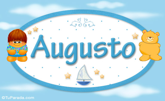Nombre Augusto - Nombre para bebé, Imagen Significado de Augusto - Nombre para bebé