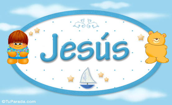 Nombre Jesús - Nombre para bebé, Imagen Significado de Jesús - Nombre para bebé