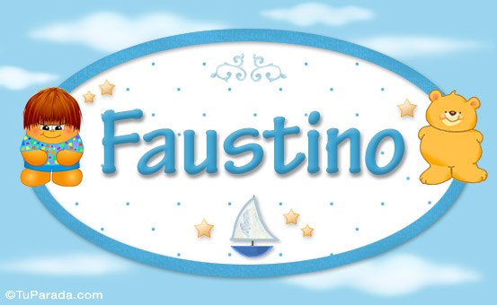 Nombre Faustino - Nombre para bebé, Imagen Significado de Faustino - Nombre para bebé