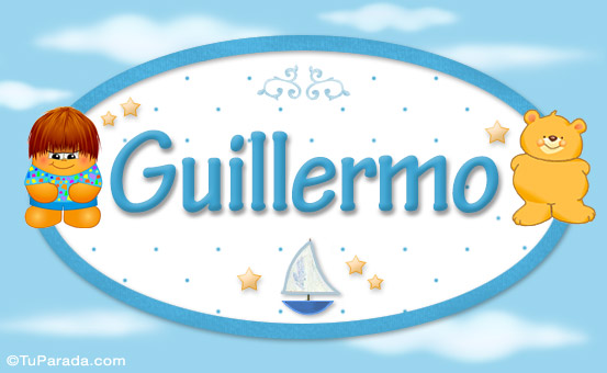 Nombre Guillermo - Nombre para bebé, Imagen Significado de Guillermo - Nombre para bebé Nombre Guillermo - Nombre para bebé, Imagen Significado de Guillermo - Nombre para bebé