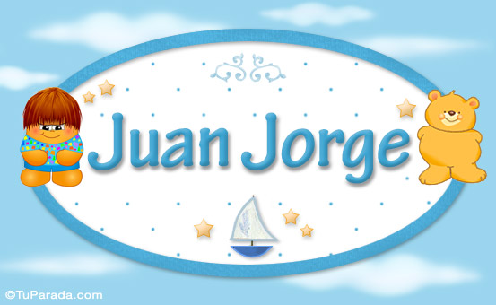 Nombre Juan Jorge - Nombre para bebé, Imagen Significado de Juan Jorge - Nombre para bebé