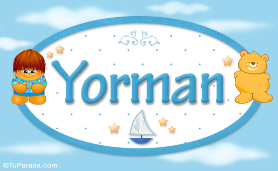 Nombre Yorman - Nombre para bebé, Imagen Significado de Yorman - Nombre para bebé