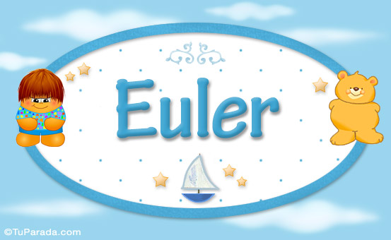Nombre Euler - Nombre para bebé, Imagen Significado de Euler - Nombre para bebé