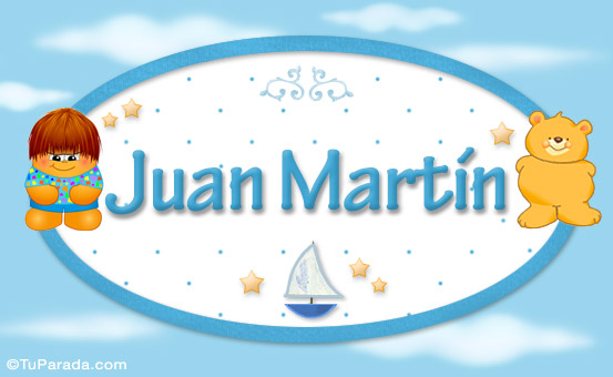 Nombre Juan Martin - Nombre para bebé, Imagen Significado de Juan Martin - Nombre para bebé