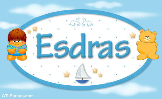 Nombre Esdras - Nombre para bebé, Imagen Significado de Esdras - Nombre para bebé Nombre Esdras - Nombre para bebé, Imagen Significado de Esdras - Nombre para bebé