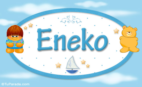 Nombre Eneko - Nombre para bebé, Imagen Significado de Eneko - Nombre para bebé Nombre Eneko - Nombre para bebé, Imagen Significado de Eneko - Nombre para bebé