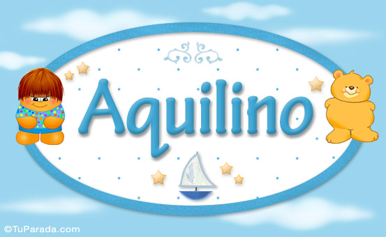 Nombre Aquilino - Nombre para bebé, Imagen Significado de Aquilino - Nombre para bebé