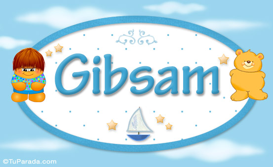 Nombre Gibsam - Nombre para bebé, Imagen Significado de Gibsam - Nombre para bebé Nombre Gibsam - Nombre para bebé, Imagen Significado de Gibsam - Nombre para bebé