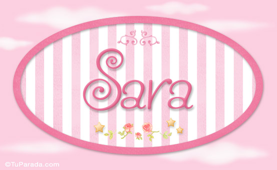 Nombre Sara - Nombre decorativo - Significado y origen del nombre Sara -  Nombre decorativo