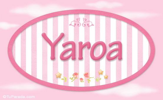 Yaroa - Nombre decorativo