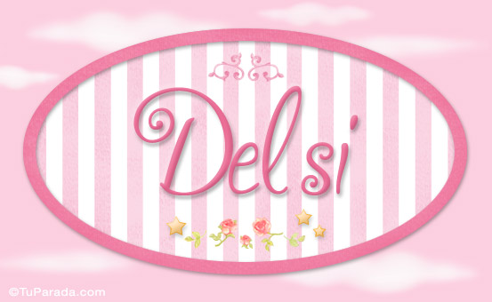 Nombre Delsi - Nombre decorativo, Imagen Significado de Delsi - Nombre decorativo
