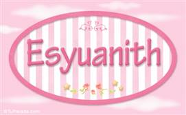 Esyuanith - Nombre decorativo