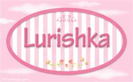 Lurishka - Nombre decorativo
