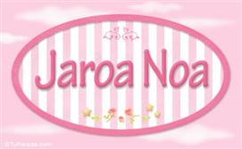 Jaroa Noa - Nombre decorativo