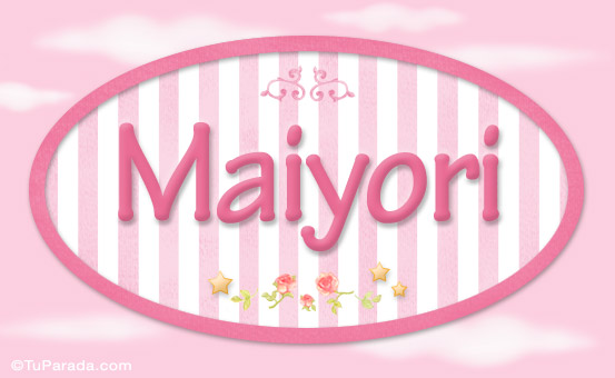 Nombre Maiyori - Nombre decorativo, Imagen Significado de Maiyori - Nombre decorativo