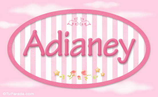Nombre Adianey, nombre de bebé de niña, Imagen Significado de Adianey, nombre de bebé de niña