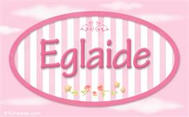Eglaide - Nombre decorativo