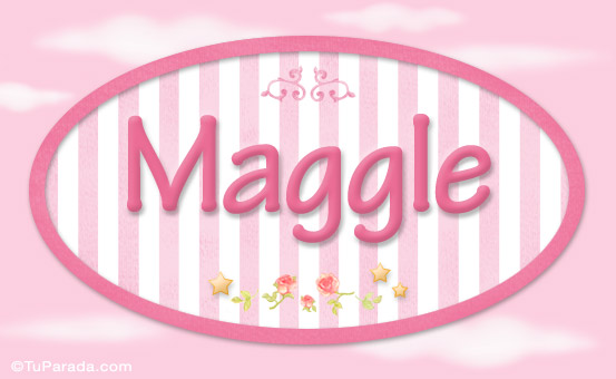 Nombre Maggle - Nombre decorativo, Imagen Significado de Maggle - Nombre decorativo
