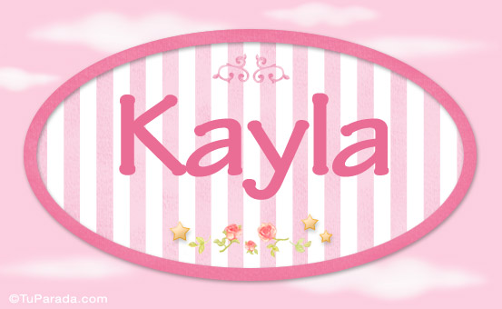 Nombre Kayla - Nombre decorativo, Imagen Significado de Kayla - Nombre decorativo