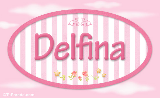 Delfina - Nombre decorativo