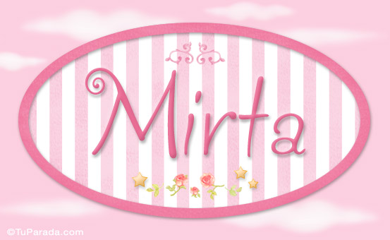 Nombre Mirta - Nombre decorativo, Imagen Significado de Mirta - Nombre decorativo
