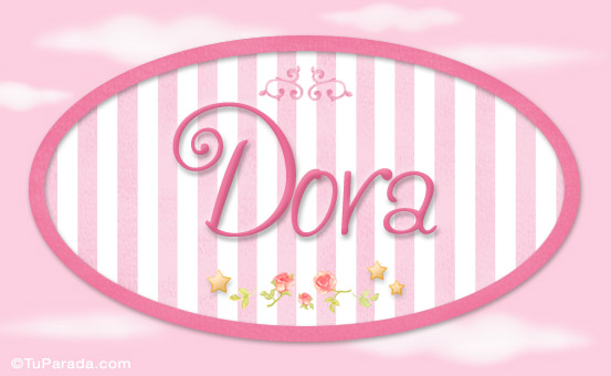 Nombre Dora - Nombre decorativo, Imagen Significado de Dora - Nombre decorativo