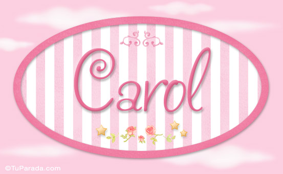 Nombre Carol - Nombre decorativo, Imagen Significado de Carol - Nombre decorativo