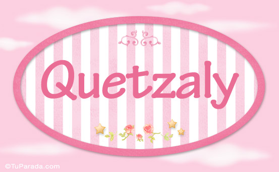 Quetzaly - Nombre decorativo