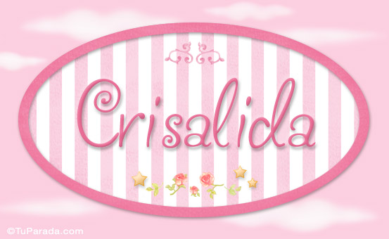 Nombre Crisalida -  Nombre decorativo, Imagen Significado de Crisalida -  Nombre decorativo