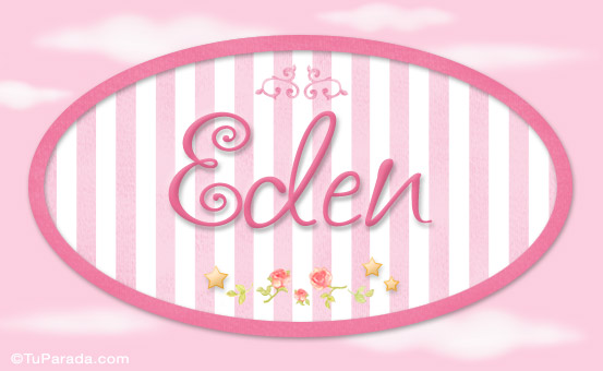 Eden - Nombre decorativo, tarjetas de Niñas - Nombres imágenes