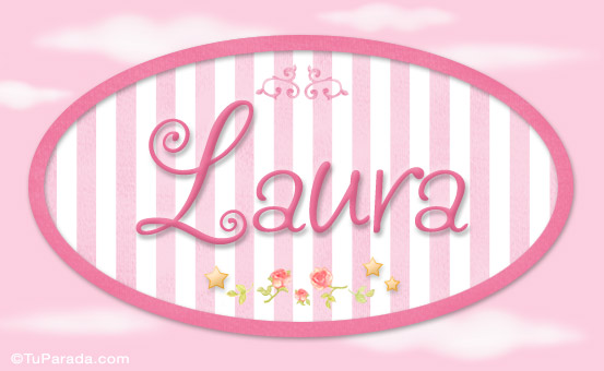 Nombre Laura - Nombre decorativo, Imagen Significado de Laura - Nombre decorativo