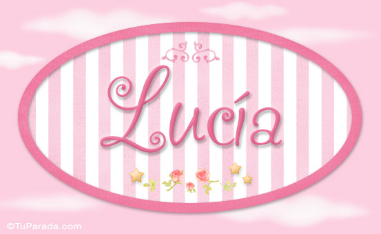 Nombre Lucia, nombre para niñas, Imagen Significado de Lucia, nombre para niñas