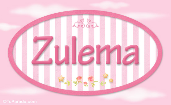 Zulema, nombre para niñas - Niñas - Nombres imágenes, tarjetas