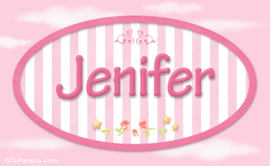 Nombre Nombre Jenifer de bebé, para imprimir, Imagen Significado de Nombre Jenifer de bebé, para imprimir