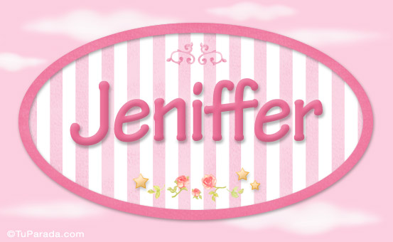 Nombre Jeniffer, nombre para niñas, Imagen Significado de Jeniffer, nombre para niñas