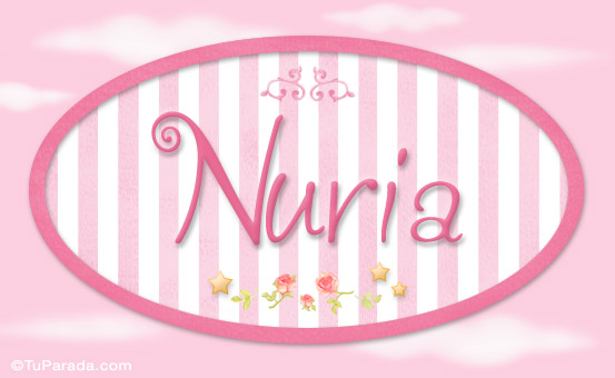 Nombre Nuria, nombre para niñas, Imagen Significado de Nuria, nombre para niñas