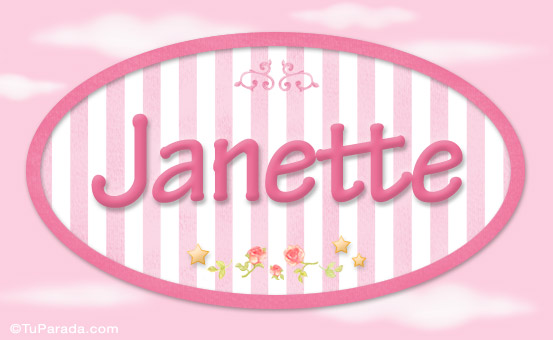Nombre Janette, nombre para niñas, Imagen Significado de Janette, nombre para niñas