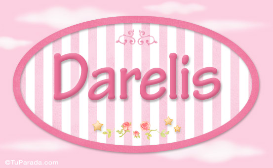 Nombre Darelis, nombre para niñas, Imagen Significado de Darelis, nombre para niñas