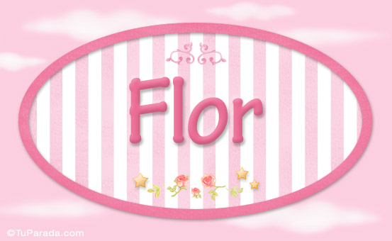 Flor, nombre para niñas, tarjetas de Niñas - Nombres imágenes