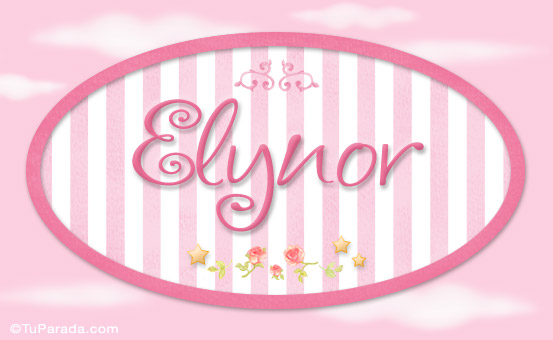 Nombre Elynor, nombre para niñas, Imagen Significado de Elynor, nombre para niñas Nombre Elynor, nombre para niñas, Imagen Significado de Elynor, nombre para niñas