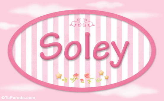 Nombre Soley, nombre de bebé de niña, Imagen Significado de Soley, nombre de bebé de niña