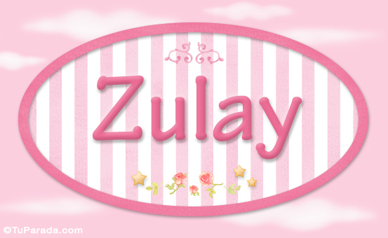 Nombre Zulay, nombre de bebé de niña, Imagen Significado de Zulay, nombre de bebé de niña