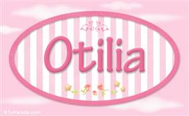 Otilia, nombre de bebé de niña