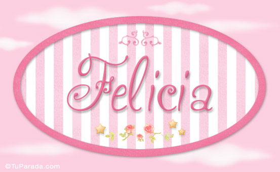 Felicia, nombre de bebé de niña
