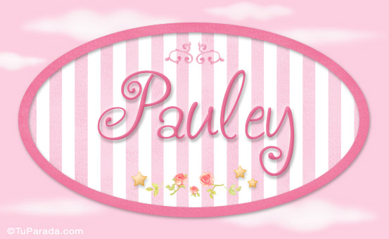 Nombre Pauley, nombre de bebé de niña, Imagen Significado de Pauley, nombre de bebé de niña