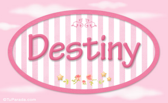 Nombre Destiny, nombre de bebé de niña, Imagen Significado de Destiny, nombre de bebé de niña