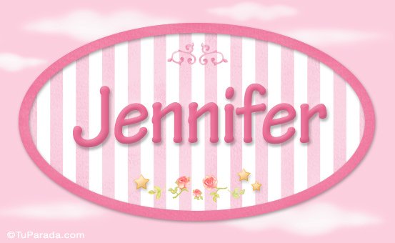Jennifer Nombre De Bebé De Niña Tarjetas De Niñas Nombres Imágenes