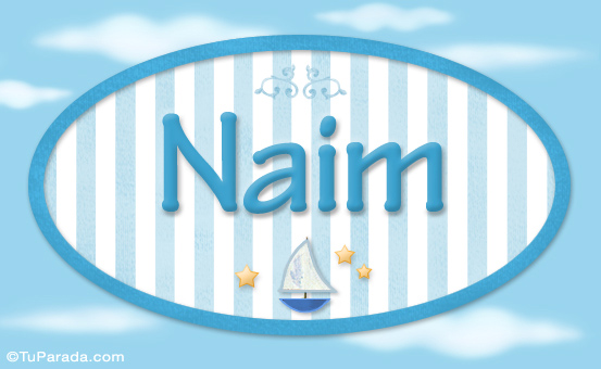 Nombre Naim - Nombre decorativo, Imagen Significado de Naim - Nombre decorativo